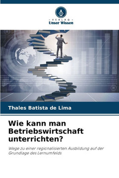 Wie kann man Betriebswirtschaft unterrichten?