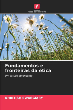 Fundamentos e fronteiras da ética