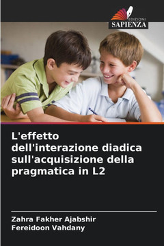 L'effetto dell'interazione diadica sull'acquisizione della pragmatica in L2