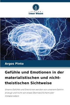 Gefühle und Emotionen in der materialistischen und nicht-theistischen Sichtweise
