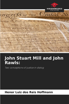 John Stuart Mill and John Rawls John Stuart Mill and John Rawls