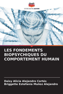 Les Fondements Biopsychiques Du Comportement Humain Les Fondements Biopsychiques Du Comportement Humain