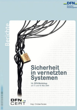 Sicherheit in vernetzten Systemen: 16. DFN Workshop Sicherheit in vernetzten Systemen: 16. DFN Workshop