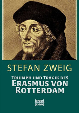 Triumph und Tragik des Erasmus von Rotterdamm