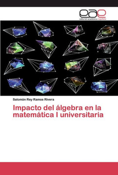 Impacto del álgebra en la matemática I universitaria