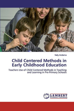 Child Centered Methods in Early Childhood Education