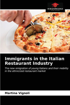 Immigrants in the Italian Restaurant Industry