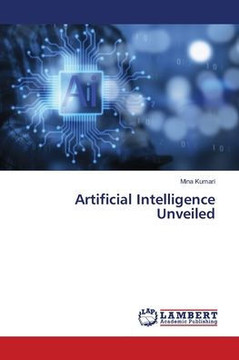 Artificial Intelligence Unveiled