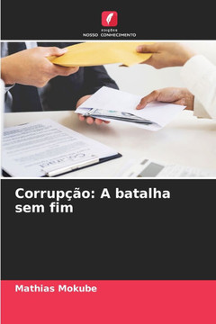 Corrupção: A batalha sem fim Corrupção: A batalha sem fim