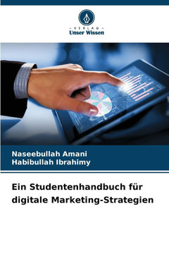 Ein Studentenhandbuch für digitale Marketing-Strategien