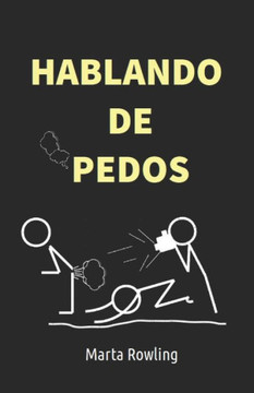 Hablando De Pedos (Spanish Edition)
