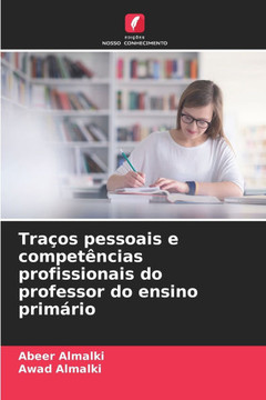 Traços pessoais e competências profissionais do professor do ensino primário Traços pessoais e competências profissionais do professor do ensino primário