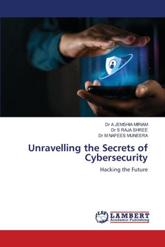 Unravelling the Secrets of Cybersecurity