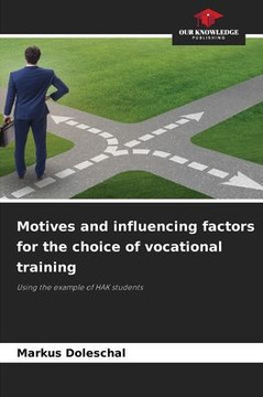 Motives and influencing factors for the choice of vocational training