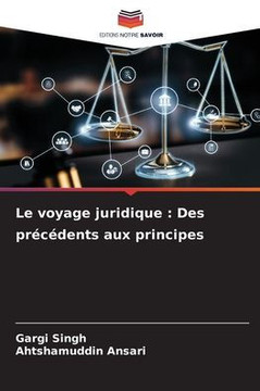 Le voyage juridique: Des précédents aux principes