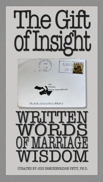 The Gift Of Insight: Written Words Of Marriage Wisdom The Gift Of Insight: Written Words Of Marriage Wisdom