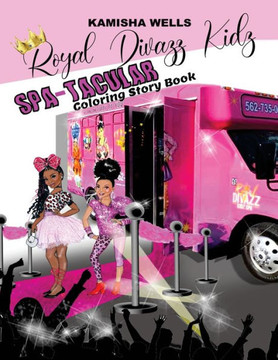 Royal Divazz Kidz Spa-Tacular Coloring Story Book Royal Divazz Kidz Spa-Tacular Coloring Story Book