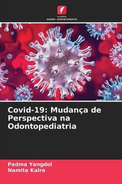 Covid-19: Mudança de Perspectiva na Odontopediatria Covid-19: Mudança de Perspectiva na Odontopediatria