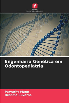 Engenharia Genética em Odontopediatria