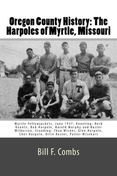Oregon County History: The Harpoles Of Myrtle, Missouri Oregon County History: The Harpoles Of Myrtle, Missouri