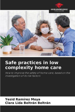 Safe practices in low complexity home care
