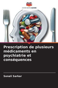 Prescription de plusieurs médicaments en psychiatrie et conséquences