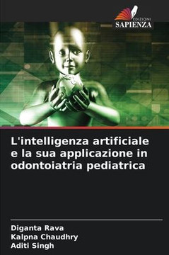 L'intelligenza artificiale e la sua applicazione in odontoiatria pediatrica