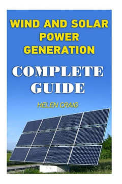 Wind And Solar Power Generation Complete Guide Wind And Solar Power Generation Complete Guide