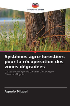 Systèmes agro-forestiers pour la récupération des zones dégradées