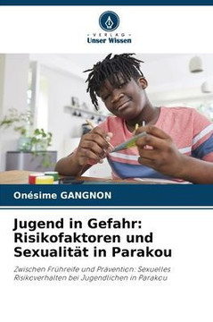 Jugend in Gefahr: Risikofaktoren und Sexualität in Parakou