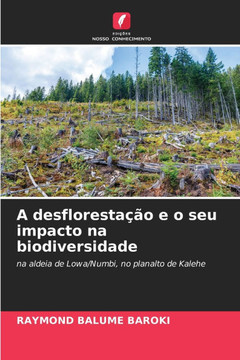 A desflorestação e o seu impacto na biodiversidade