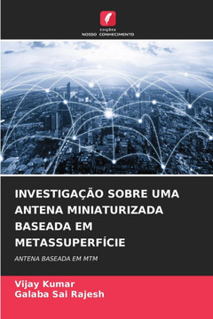 Investigação Sobre Uma Antena Miniaturizada Baseada Em Metassuperfície