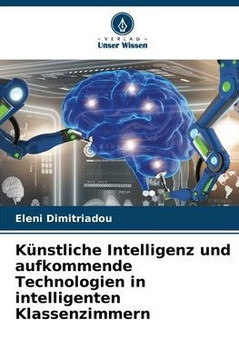 Künstliche Intelligenz und aufkommende Technologien in intelligenten Klassenzimmern