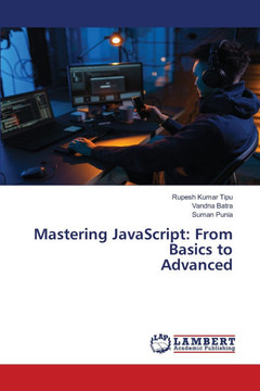 Mastering JavaScript: From Basics to Advanced