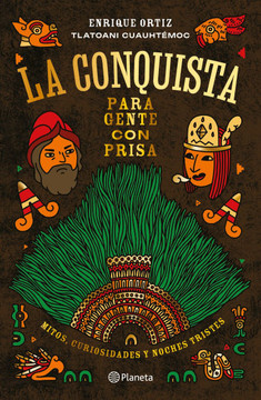 La Conquista Para Gente Con Prisa / The Conquest for People in a Hurry