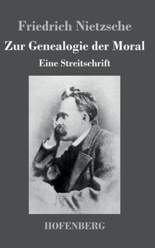 Zur Genealogie der Moral: Eine Streitschrift