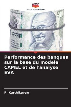 Performance des banques sur la base du modèle CAMEL et de l'analyse EVA