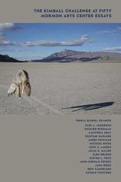 The Kimball Challenge At Fifty : Mormon Arts Center Essays