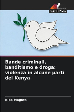 Bande criminali, banditismo e droga: violenza in alcune parti del Kenya