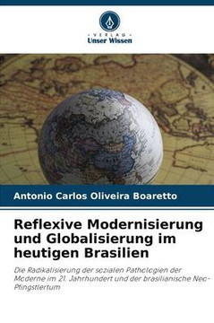 Reflexive Modernisierung und Globalisierung im heutigen Brasilien