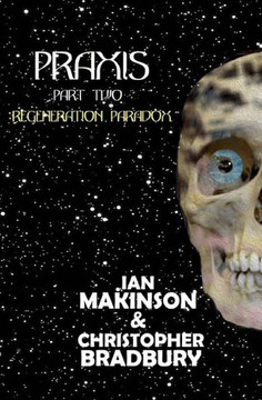 Praxis-Part Two : Regeneration Paradox