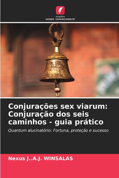 Conjurações sex viarum: Conjuração dos seis caminhos - guia prático