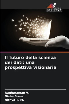 Il futuro della scienza dei dati: una prospettiva visionaria