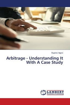Arbitrage - Understanding It With A Case Study