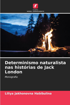 Determinismo naturalista nas histórias de Jack London