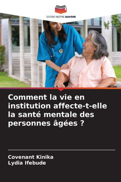 Comment la vie en institution affecte-t-elle la santé mentale des personnes âgées ?