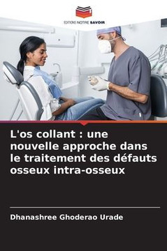 L'os collant: une nouvelle approche dans le traitement des défauts osseux intra-osseux