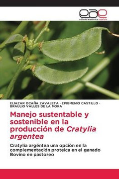 Manejo sustentable y sostenible en la producción de Cratylia argentea