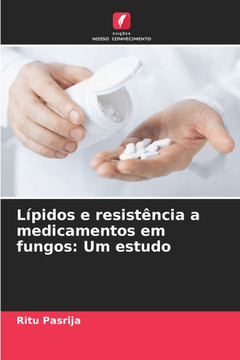 Lípidos e resistência a medicamentos em fungos: Um estudo Lípidos e resistência a medicamentos em fungos: Um estudo
