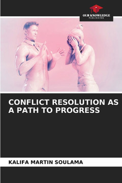 Conflict Resolution as a Path to Progress Conflict Resolution as a Path to Progress